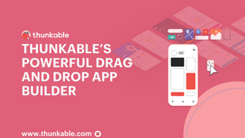 thunkable drag and drop app builder blog title card no code app builder app builder app creator app maker