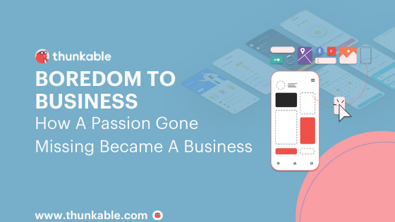 boredom to business streettt app development blog title card thunkable