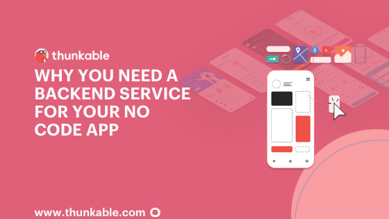 backend service for no code app blog title card thunkable